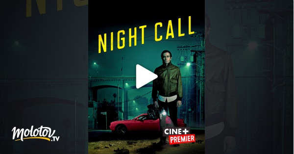 Night Call Streaming Vostfr Night Call en Streaming - Molotov.tv