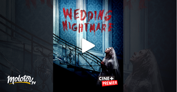 Wedding Nightmare Streaming Fr Wedding Nightmare en Streaming - Molotov.tv