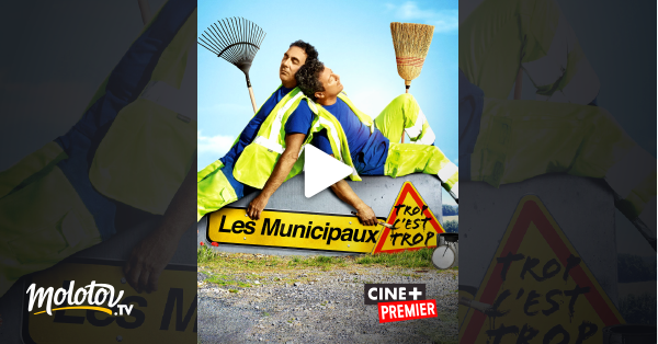 Les Municipaux Trop C Est Trop Streaming Les municipaux, trop c'est trop en Streaming sur Ciné+ Premier - Molotov.tv
