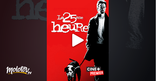 La 25ème Heure Streaming La 25e heure en Streaming - Molotov.tv