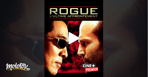 Rogue : L'ultime Affrontement Rogue, l'ultime affrontement en Streaming - Molotov.tv