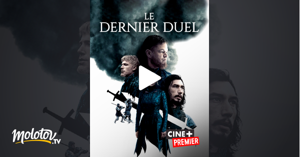 Le dernier duel en Streaming & Replay sur Ciné+ Premier 