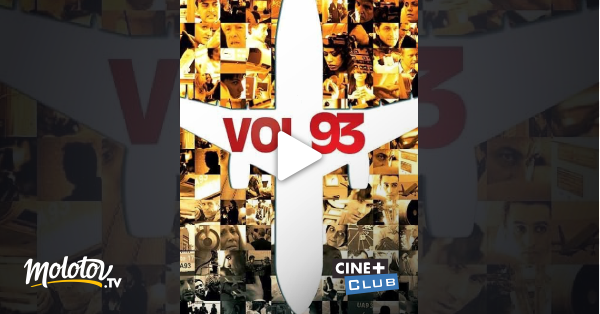 Vol 93 Streaming Vf Vol 93 en Streaming & Replay sur Ciné+ Club - Molotov.tv