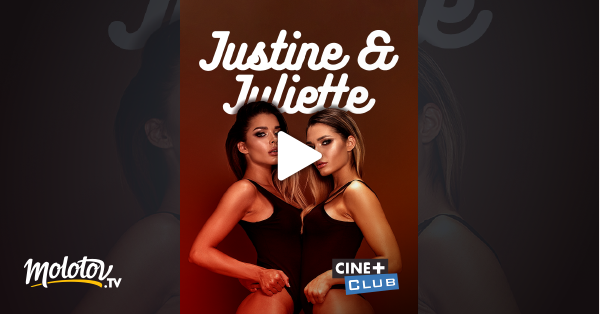 Justine Et Juliette En Streaming