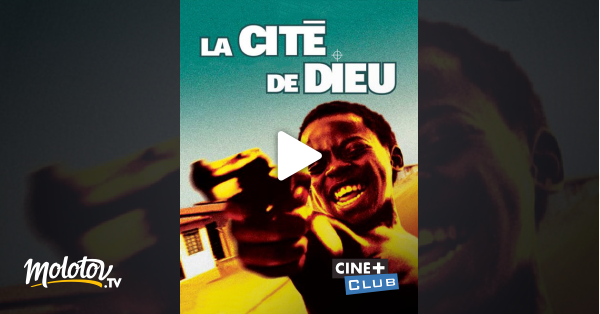 La Cité Des Dieux Streaming La cité de dieu en Streaming - Molotov.tv