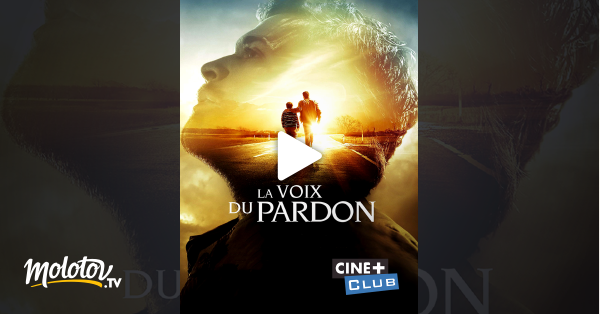 La Voix Du Pardon Streaming La voix du pardon en Streaming - Molotov.tv