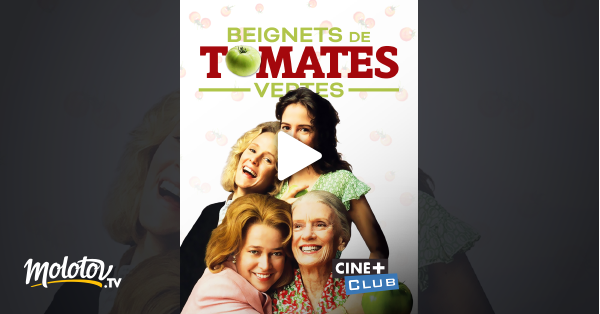 Beignets De Tomates Vertes Streaming Beignets de tomates vertes en Streaming - Molotov.tv