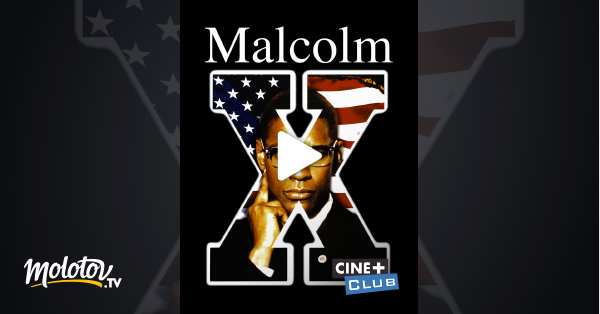 Malcolm X Streaming Vostfr Malcolm X en Streaming - Molotov.tv