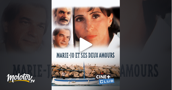 Marie Jo Et Ses Deux Amours Streaming Marie-Jo et ses deux amours en Streaming - Molotov.tv