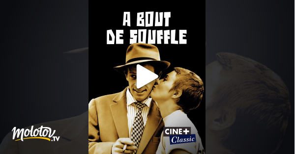 A Bout De Souffle En Streaming Replay Sur Cine Classic Molotov Tv