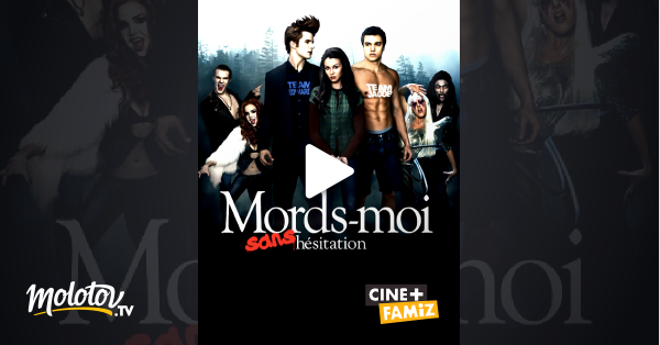 Mort Moi Sans Hésitation Mords-moi sans hésitation en Streaming - Molotov.tv