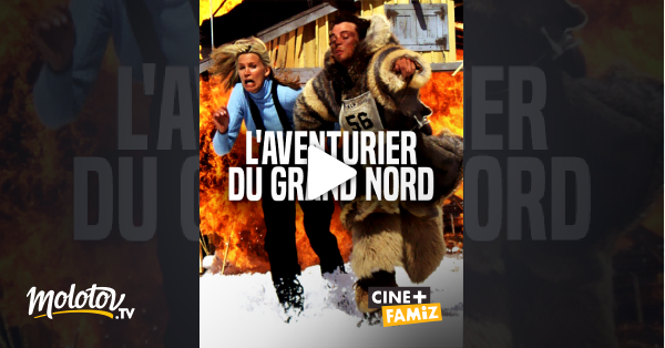L Aventurier Du Grand Nord Streaming Vf L'aventurier du Grand Nord en Streaming - Molotov.tv