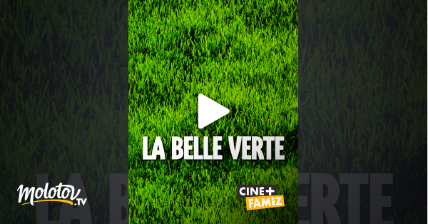 La Belle Verte Streaming La Belle Verte en Streaming - Molotov.tv